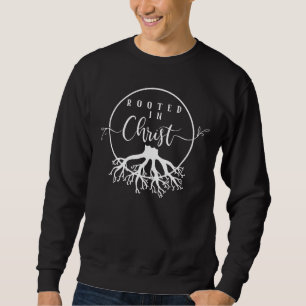 Sweatshirt Enraciné dans le Christ
