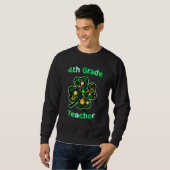 Sweatshirt Enseignant de 4e année Funny St Patrick's Day (Devant entier)