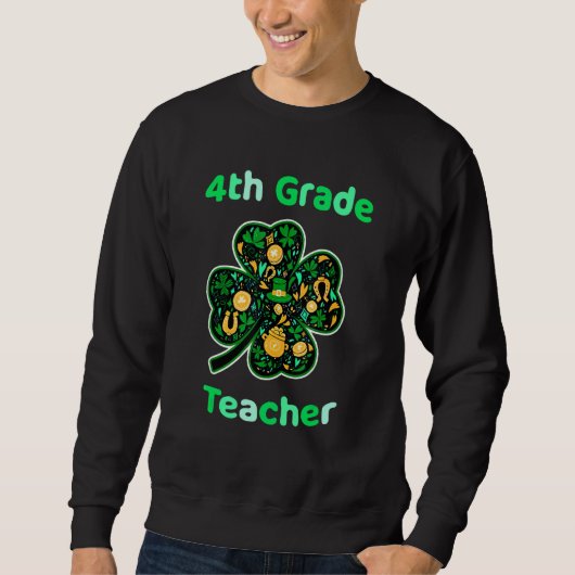 Sweatshirt Enseignant de 4e année Funny St Patrick's Day (Devant)