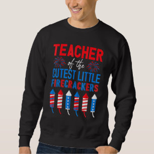 Sweatshirt Enseignant De St Little Firecrackers 4 juillet