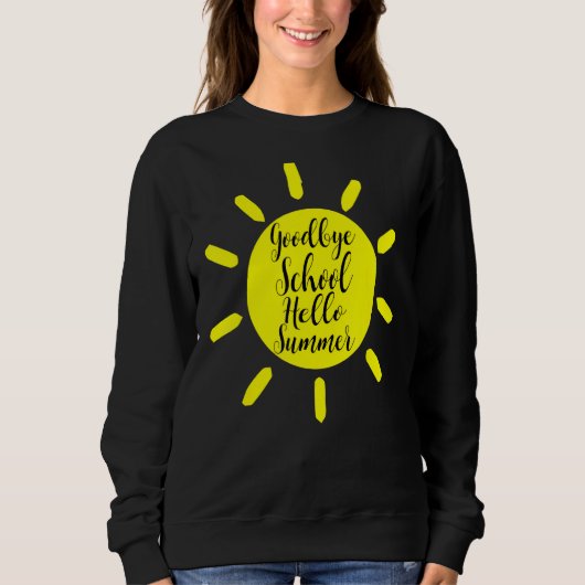 Sweatshirt Enseignant Dernier Jour De L'École Adieu École Bon (Devant)