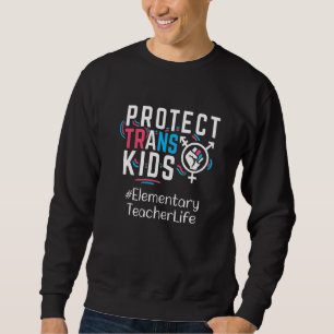 Sweatshirt Enseignant élémentaire Protéger les enfants trans 