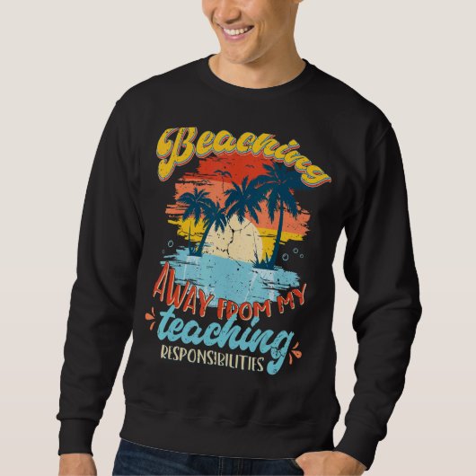 Sweatshirt Enseignant Été Ne Pas Enseigner Vacances Retr (Devant)