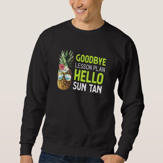 Sweatshirt Enseignant Good Bye Plan de leçon Bonjour Sun Tan (Devant)