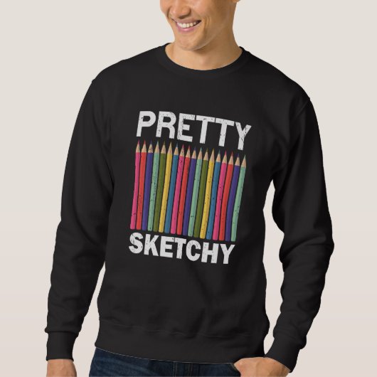 Sweatshirt Enseignant Pretty Sketchy Artiste Premium (Devant)