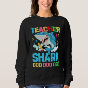 Sweatshirt Enseignant Shark Doo Doo Votre école de travail