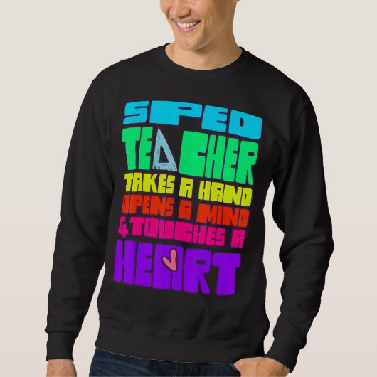 Sweatshirt Enseignant Spécial De L'Enseignement Spécal Prend (Devant)
