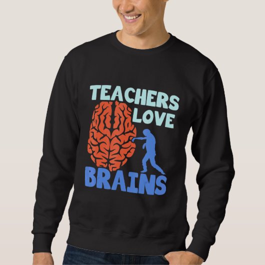 Sweatshirt Enseignants Aimer les cerveaux (Devant)