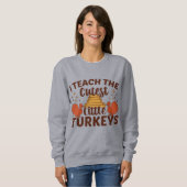 Sweatshirt Enseignants Cutest Little Turkeys Thanksgiving (Devant entier)