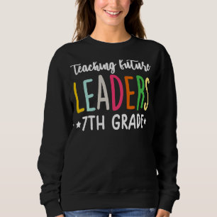 Sweatshirt Enseignants de 7e année Enseigner de futurs leader