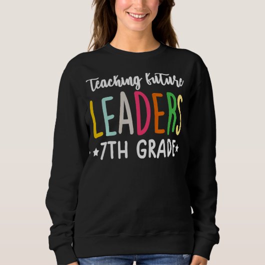 Sweatshirt Enseignants de 7e année Enseigner de futurs leader (Devant)