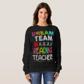 Sweatshirt Enseignants de lecture Dream Team Aka Enseignant d (Devant entier)