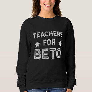 Sweatshirt Enseignants pour Beto O'rourke 2022 Personnes Démo