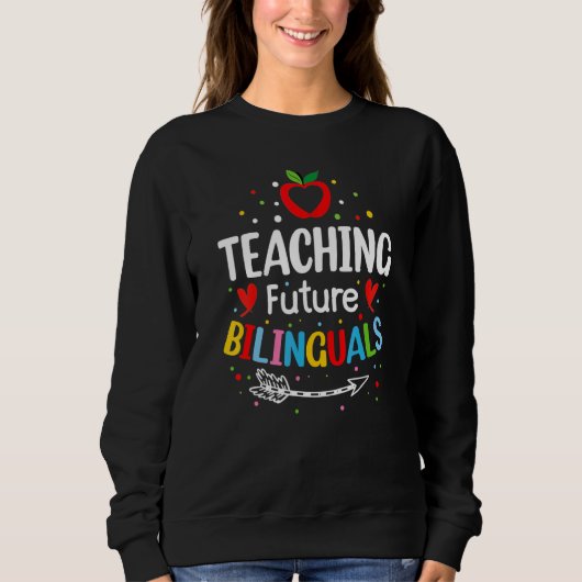Sweatshirt Enseigner aux futurs bilingues Les professeurs d'e (Devant)