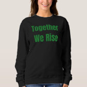 Sweatshirt Ensemble, nous nous levons (Devant)