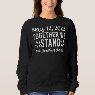 Sweatshirt Ensemble, Nous Stand Million Nurse Mars 12 Mai 202
