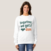 Sweatshirt Ensemble, nous y arrivons (Devant entier)