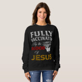 Sweatshirt Entièrement vacciné par le sang de Jésus (Devant entier)