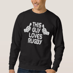 Sweatshirt Entraîneur de Rugby Motivé Ce Type Aime Rugby
