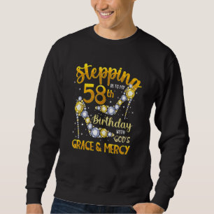 Sweatshirt Entrer dans mon 58e anniversaire avec la grâce de
