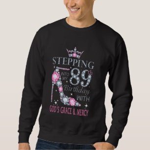 Sweatshirt Entrez dans mon 89e anniversaire avec la grâce de
