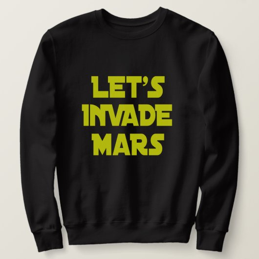 Sweatshirt Envahissons Mars (Design devant)