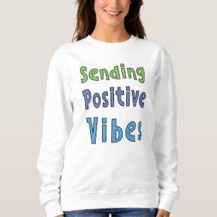 Sweatshirt Envoi de vibrations positives