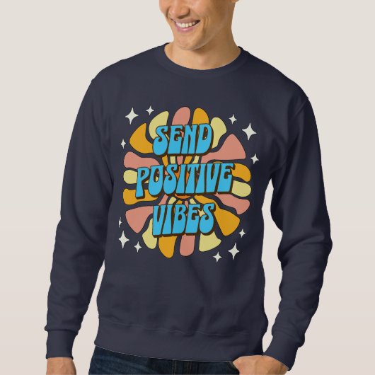 Sweatshirt Envoyez des vibrations positives (Devant)