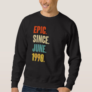Sweatshirt Epic depuis juin 1990 32 ans 32e anniversaire