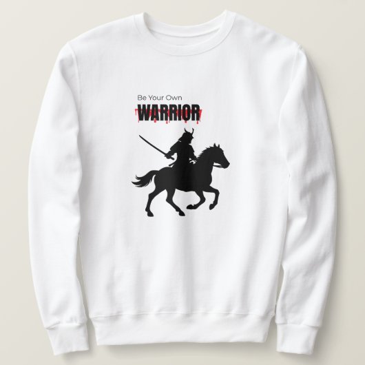 Sweatshirt Epic Warrior T-Shirt – Be Your Own Warrior (Design devant)