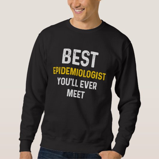Sweatshirt Epidemiologist Epidemiology Student Graduate (Devant)
