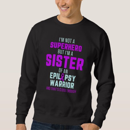 Sweatshirt Epilepsy Awareness Sister Hero Epileptic Warrior S (Devant)