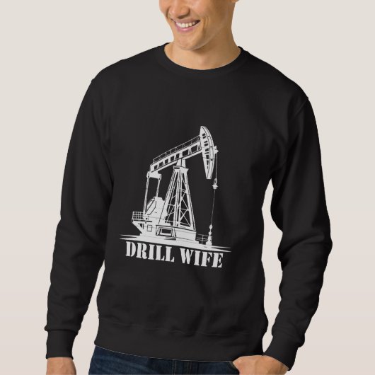 Sweatshirt Épouse de forage de terrain (Devant)