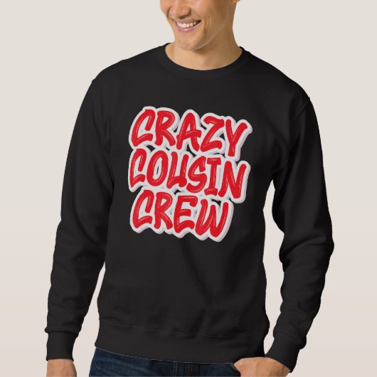 Sweatshirt Équipage Crazy Cousin (Devant)