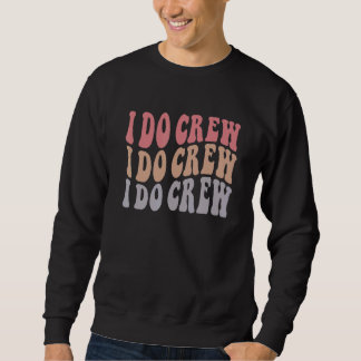 Sweatshirt Équipage Groovy I Do  Enterrement de vie de jeune 