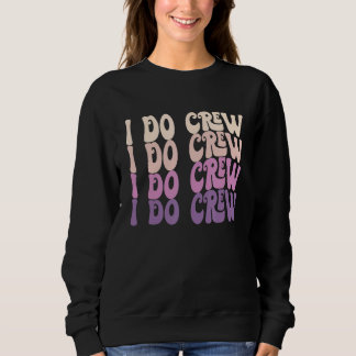 Sweatshirt Équipage Groovy I Do Retro Enterrement de Vie de J