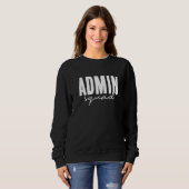 Sweatshirt Équipe d'administration Assistante du directeur de (Devant entier)
