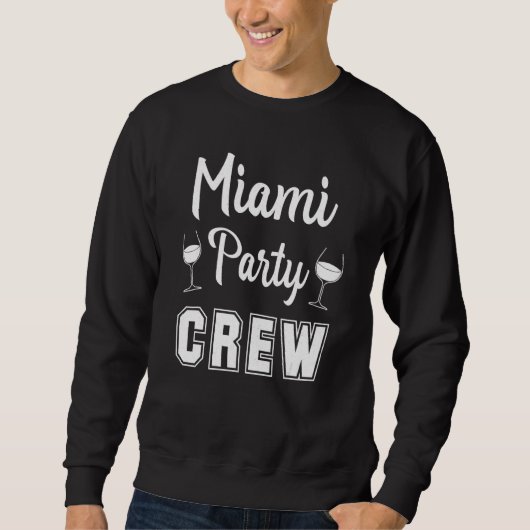 Sweatshirt Équipe de fête de Miami Bachelorette Wine (Devant)