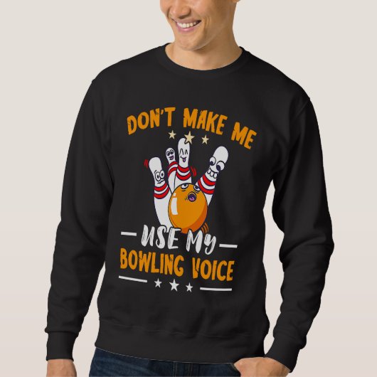 Sweatshirt Équipe de quilles drôle de bowling Voix de quille (Devant)
