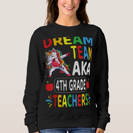 Sweatshirt Équipe de rêve Aka 4e année Enseignants Dabbing Un (Devant)