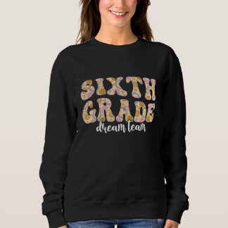 Sweatshirt Équipe de rêve de sixième année Professeurs super 