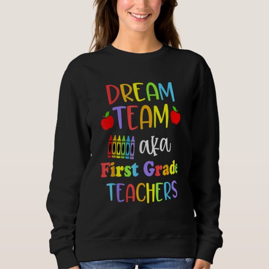 Sweatshirt Équipe de rêve des enseignants de première année d (Devant)