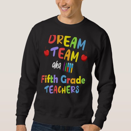 Sweatshirt Équipe de rêve enseignant de 5e année Retour école (Devant)