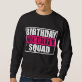 Sweatshirt Équipe de sécurité d'anniversaire B-day Party Fami (Devant)