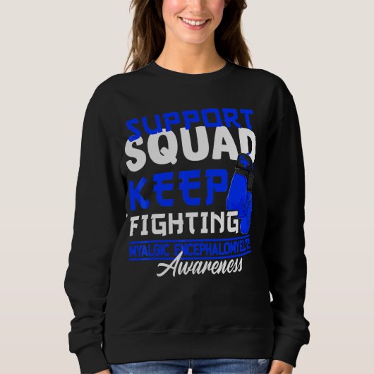 Sweatshirt Équipe De Soutien I Me Cfs Myalgale Encéphalomyéli (Devant)