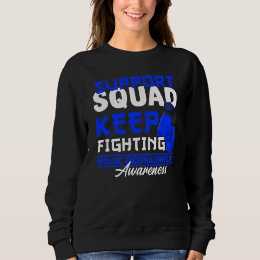 Sweatshirt Équipe De Soutien I Me Cfs Myalgale Encéphalomyéli (Devant)
