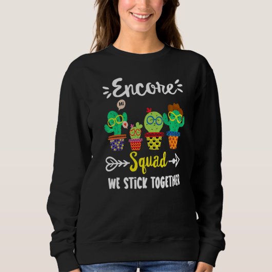 Sweatshirt Équipe Encore Squad School Cactus Encore Enseignan (Devant)