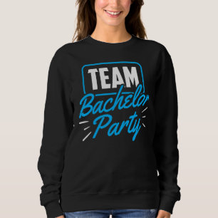 Sweatshirt Équipe enterrement de vie de garçon mariée marié 1