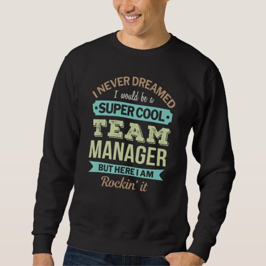 Sweatshirt Équipe Manager Cadeau Drôle Appréciation (Devant)