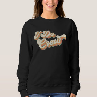 Sweatshirt Équipe Rétro Vintage I Do Enterrement de Vie de Je